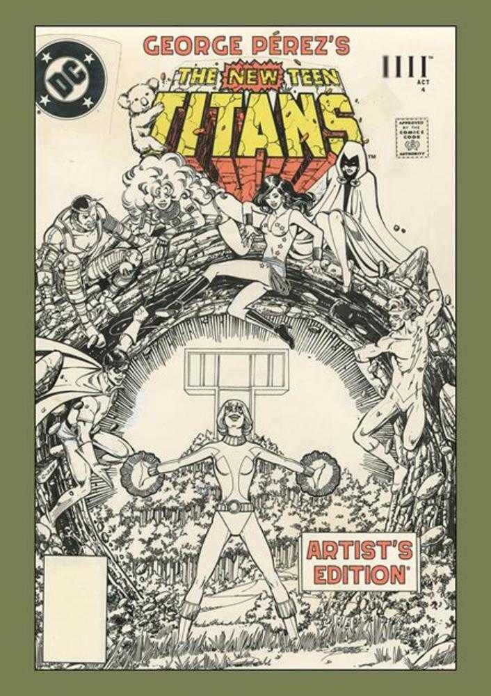 George Perezs New Teen Titans Artists Edition Hardcover Direct Market Exclusive Power Stance Cover