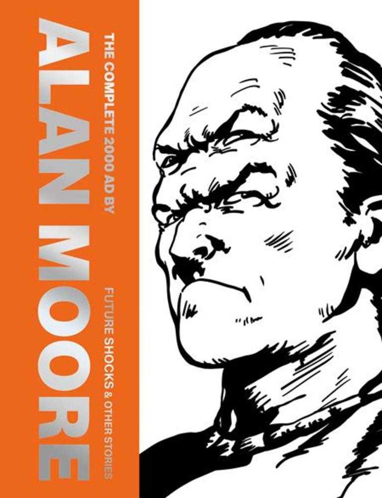 Complete 2000 Ad By Alan Moore Future Shocks & Other Stories Hardcover