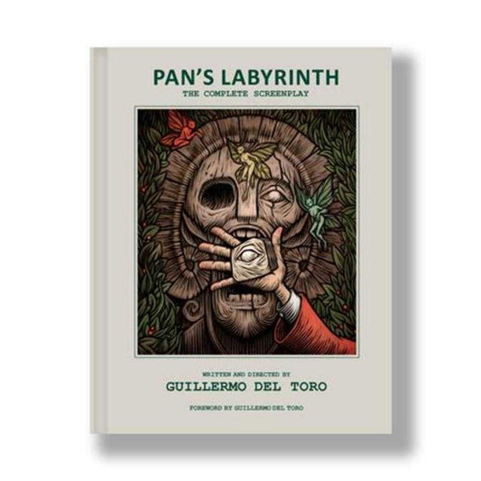 Pans Labyrinth Hardcover The Complete Screenplay