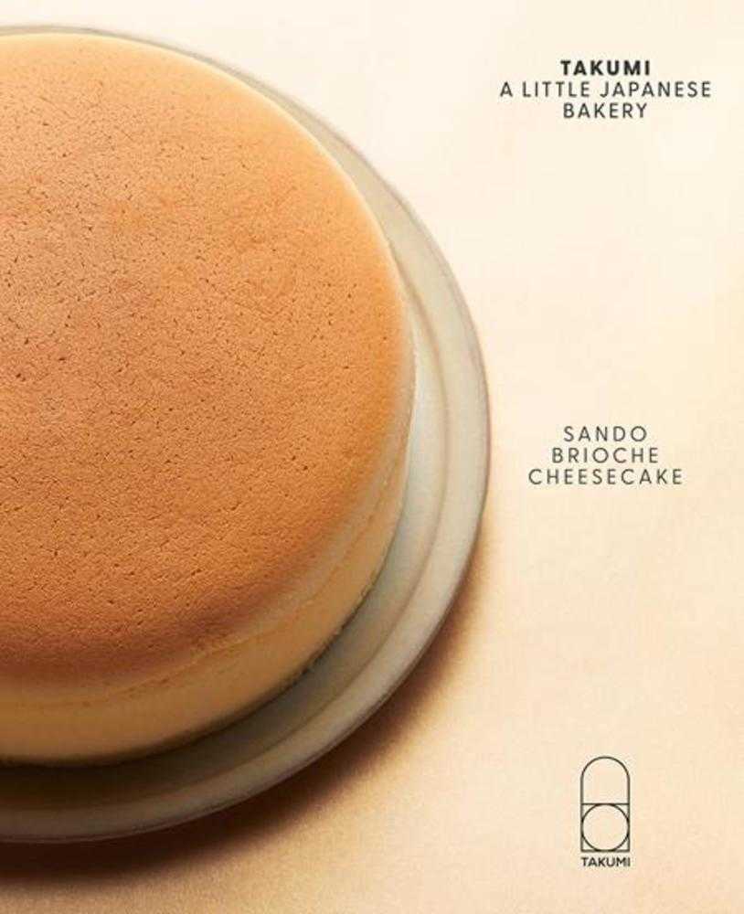Takumi A Little Japanese Bakery Hardcover