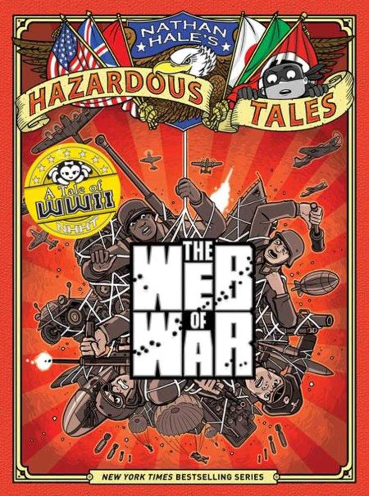 Nathan Hales Hazardous Tales Hardcover Volume 14 The Web Of War