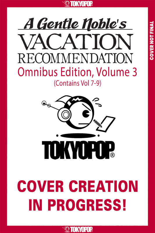 A Gentle Noble's Vacation Recommendation Omnibus, Volume 3 (Volumes 7 9)