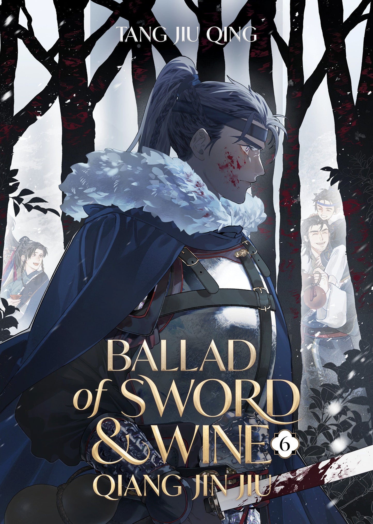Ballad Of Sword And Wine: Qiang Jin Jiu (Novel) Volume. 6