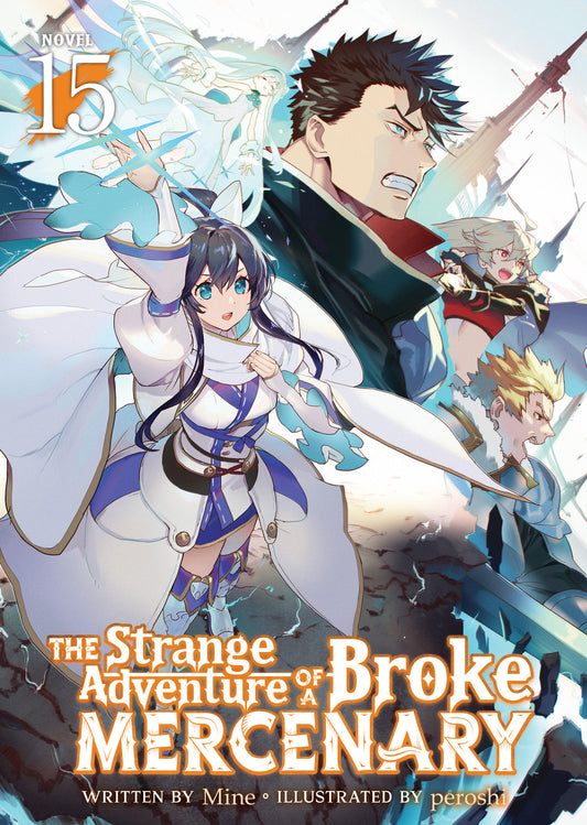 The Strange Adventure Of A Broke Mercenary (Light Novel) Volume. 15