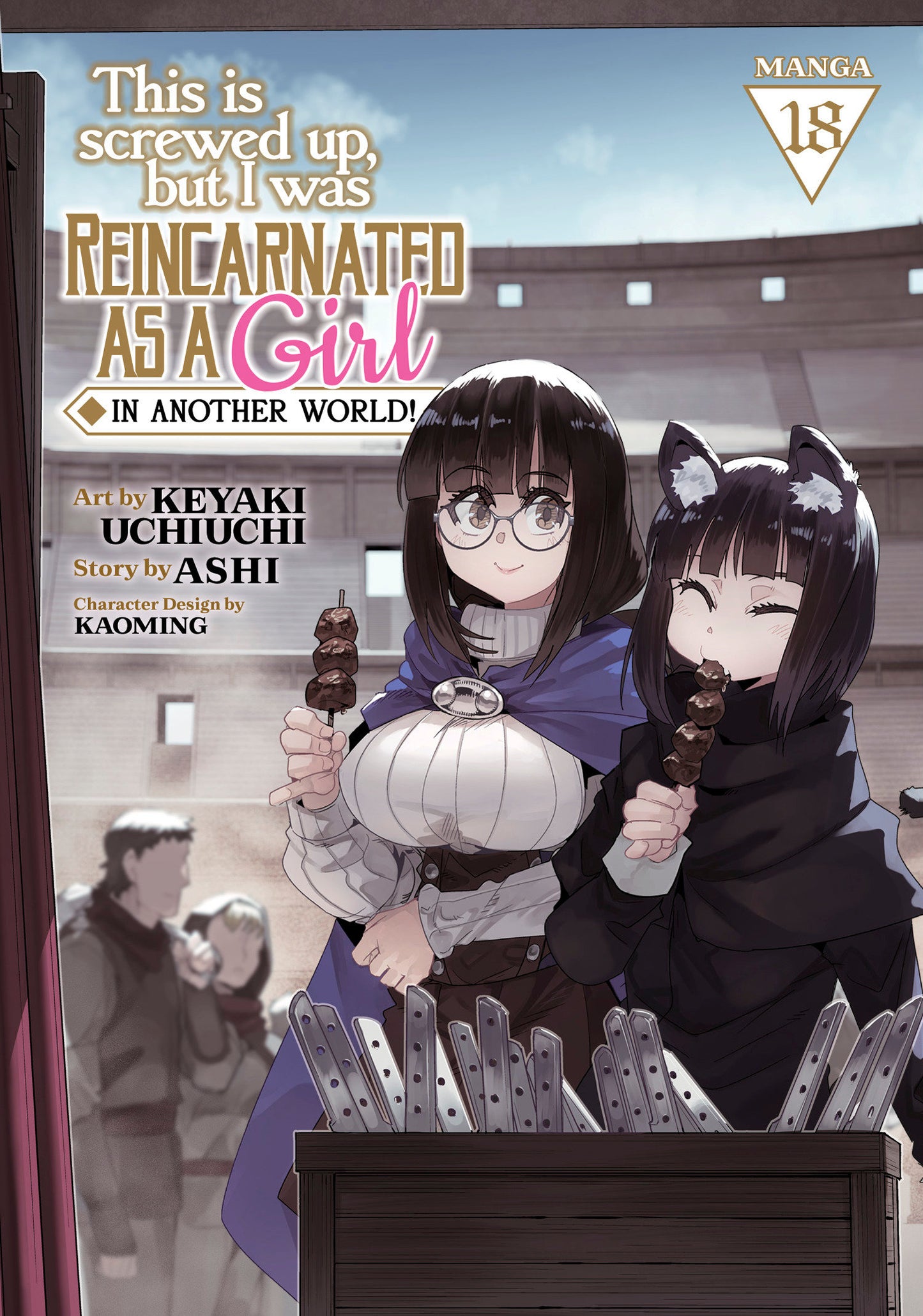 This Is Screwed Up, But I Was Reincarnated As A Girl In Another World! (Manga) Volume. 18