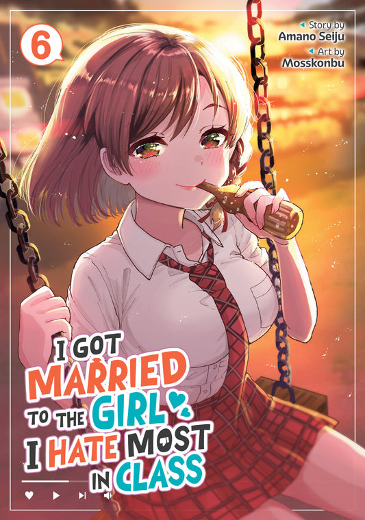 I Got Married To The Girl I Hate Most In Class (Manga) Volume. 6
