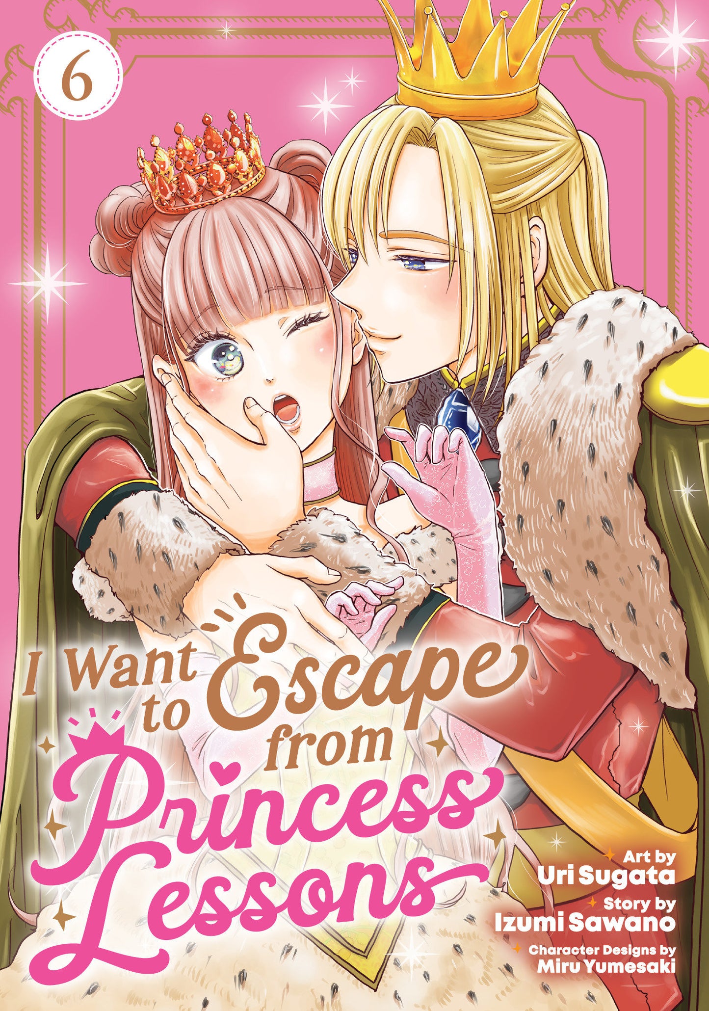 I Want To Escape From Princess Lessons (Manga) Volume. 6