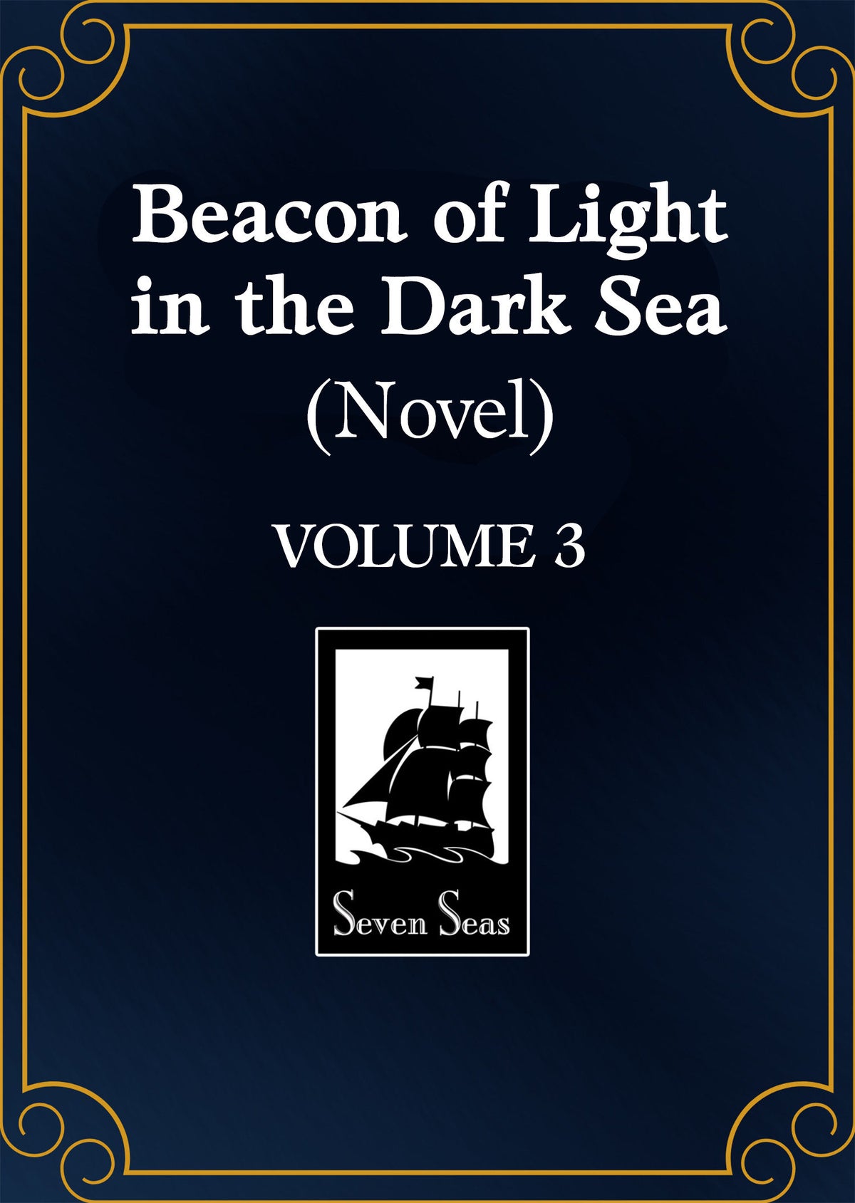 Beacon Of Light In The Dark Sea (Novel) Volume. 3