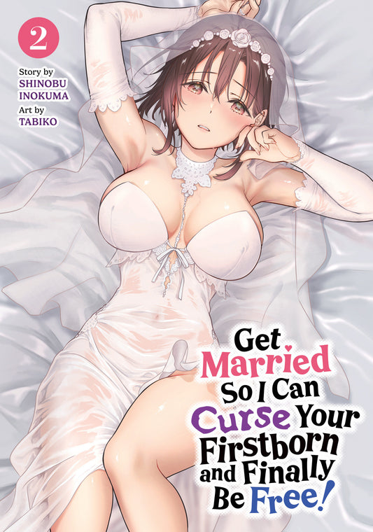 Get Married So I Can Curse Your Firstborn And Finally Be Free! Volume. 2