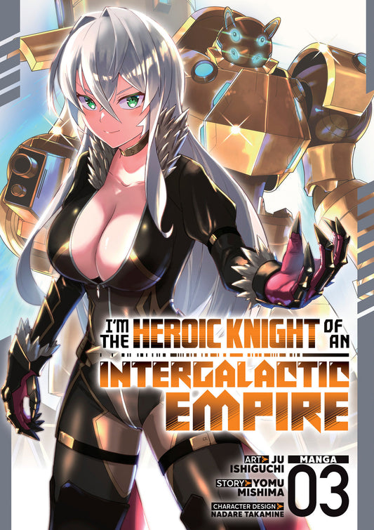 I'm The Heroic Knight Of An Intergalactic Empire! (Manga) Volume. 3