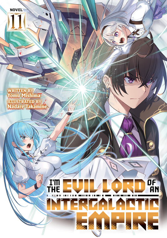 I'm The Evil Lord Of An Intergalactic Empire! (Light Novel) Volume. 11