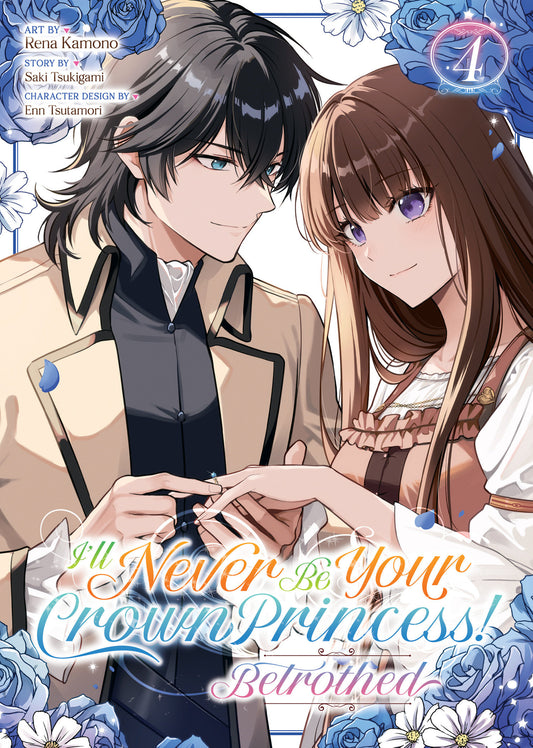 I'll Never Be Your Crown Princess! Betrothed (Manga) Volume. 4