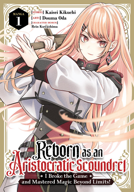 Reborn As An Aristocratic Scoundrel, I Broke The Game And Mastered Magic Beyond Limits! (Manga) Volume. 1