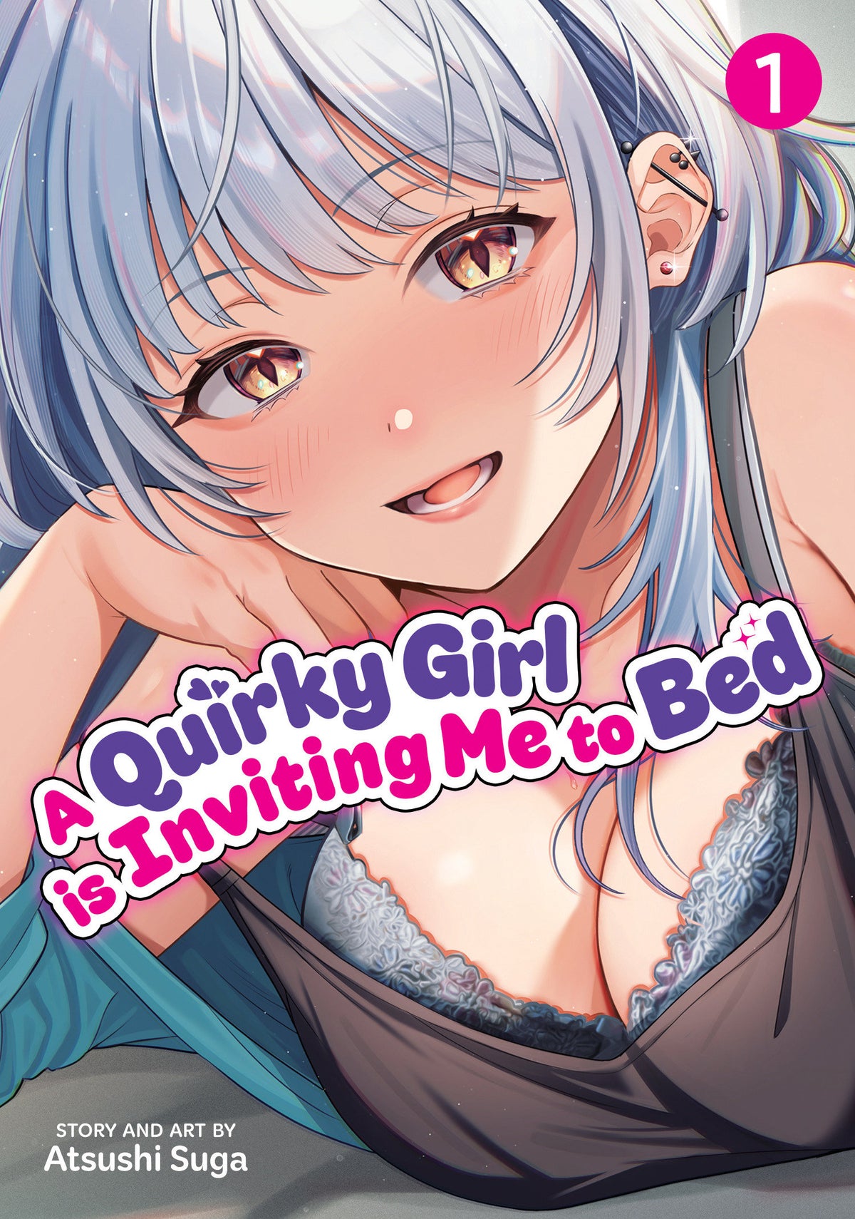 A Quirky Girl Is Inviting Me To Bed Volume. 1