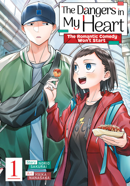 The Dangers In My Heart: The Romantic Comedy Won't Start Volume. 1