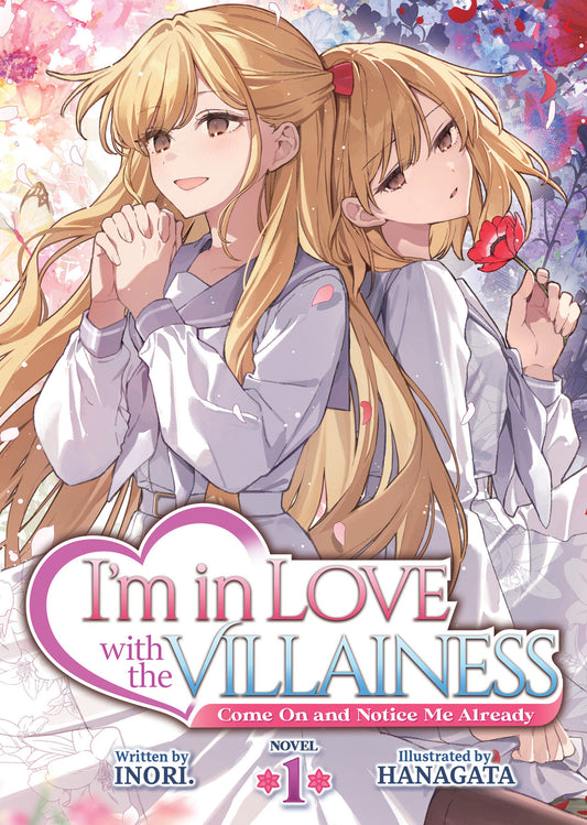 I'm In Love With The Villainess: Come On And Notice Me Already (Light Novel) Volume. 1