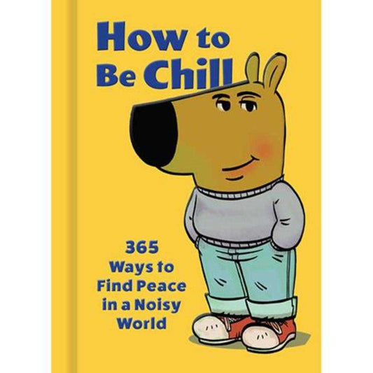 How To Be Chill Hardcover
