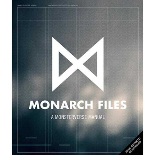 Monarch Files Hardcover A Monsterverse Manual