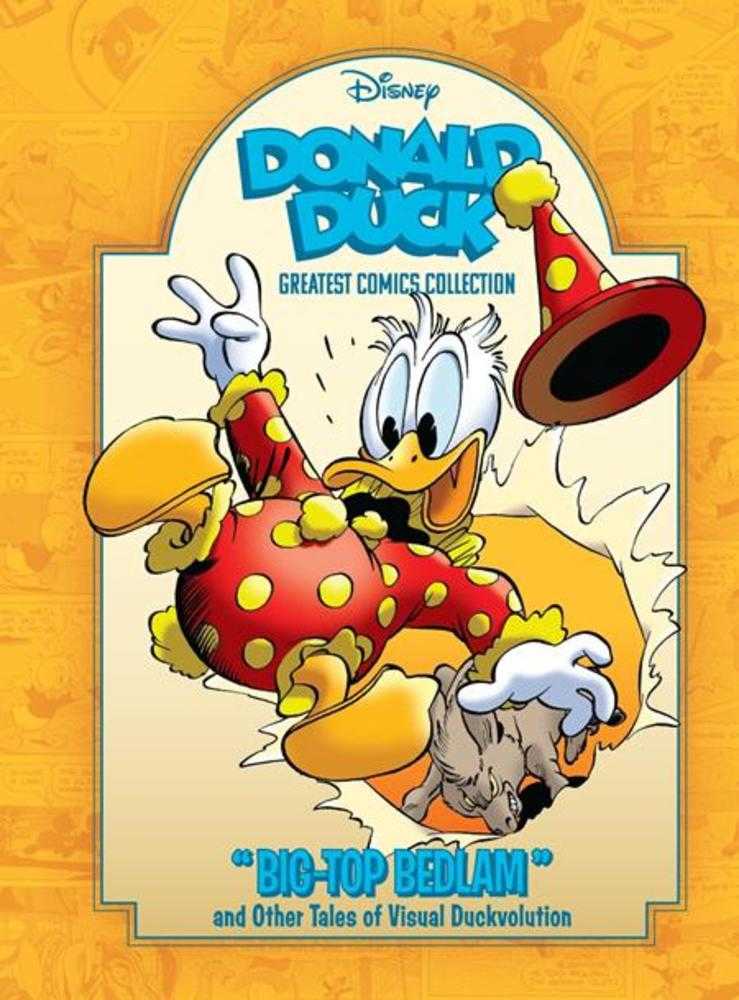 Donald Duck Hardcover Volume 02 Big Top Bedlam And Other Tales Of Visual Duckvolution Disney Greatest Comics Collection