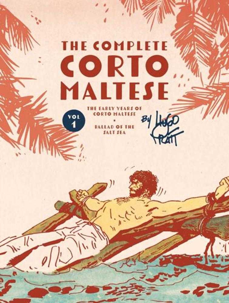 Complete Corto Maltese Hardcover Volume 01 The Ballad Of The Salt Sea (Mature)