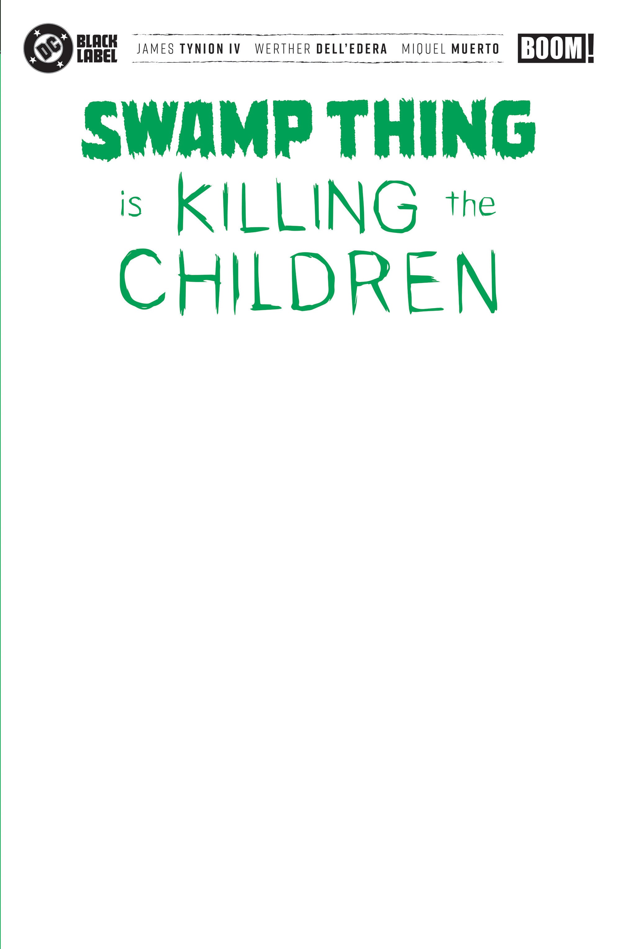 Swamp Thing Is Killing The Children #1 G Blank Sketch Variant