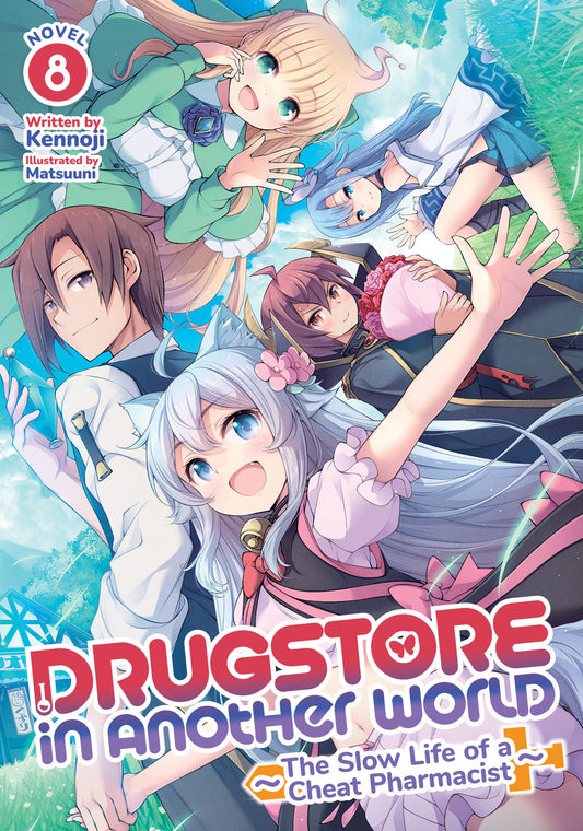 Drugstore In Another World: The Slow Life Of A Cheat Pharmacist (Light Novel) Volume. 8