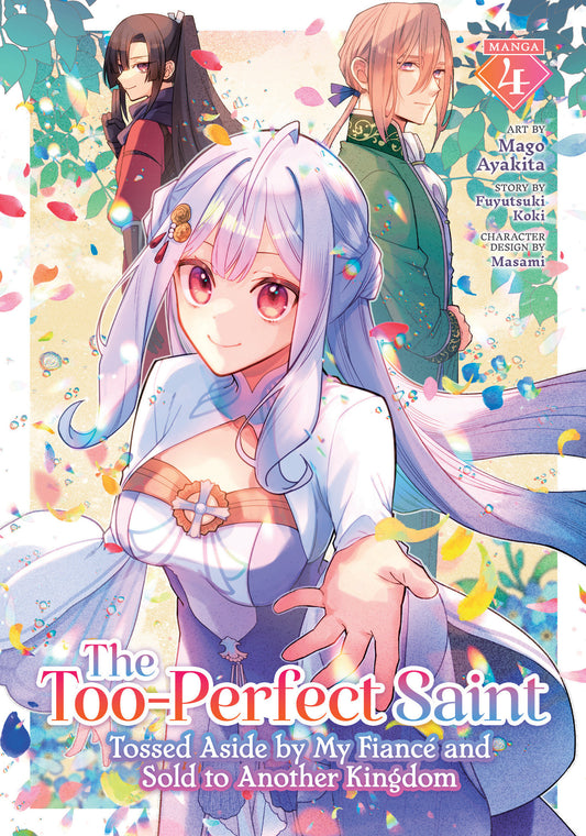 The Too-Perfect Saint: Tossed Aside By My Fiancé And Sold To Another Kingdom (Manga) Volume. 4