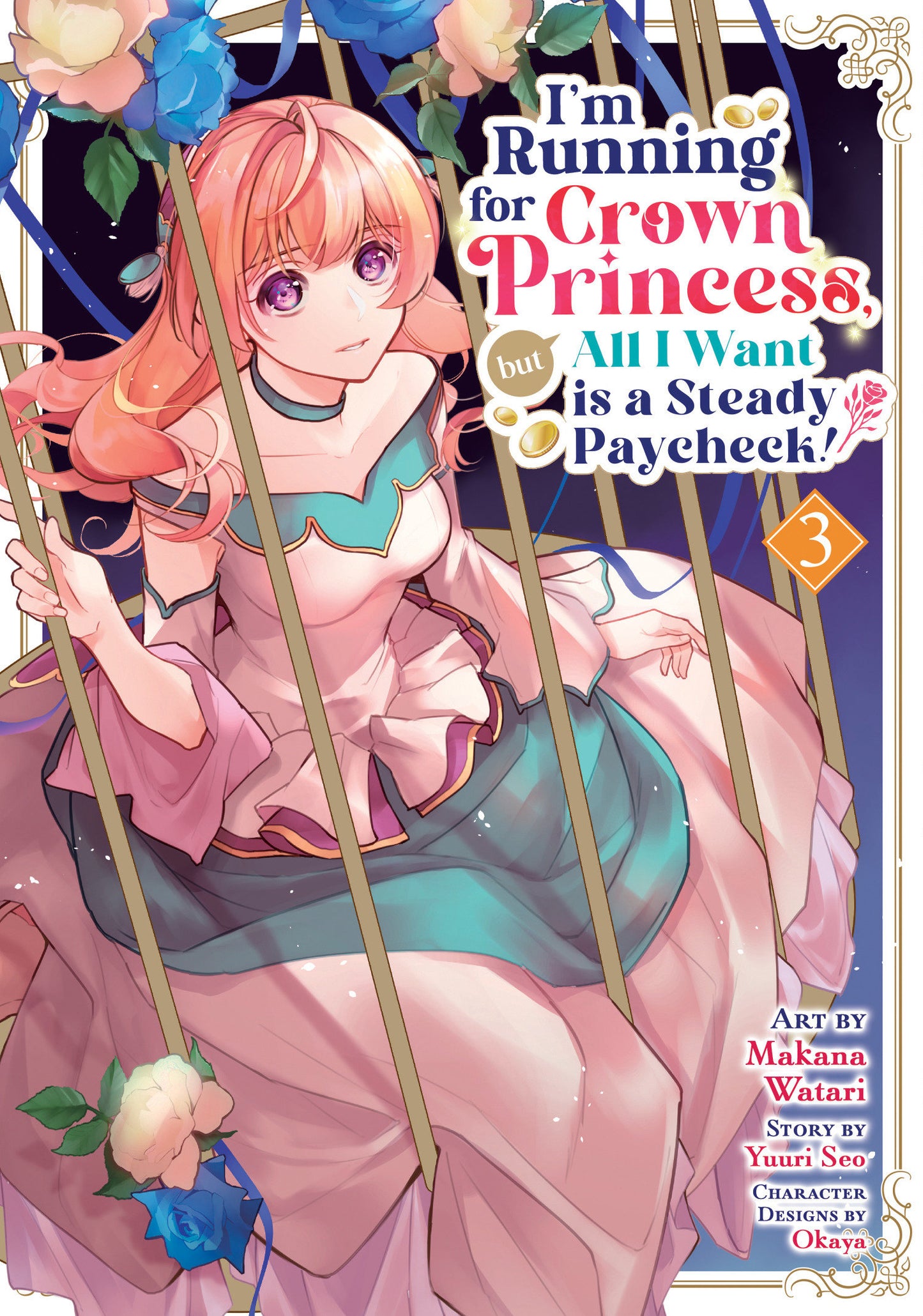 I'm Running For Crown Princess, But All I Want Is A Steady Paycheck! (Manga) Volume. 3