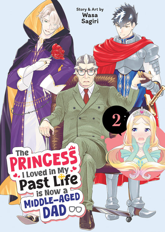 The Princess I Loved In My Past Life Is Now A Middle Aged Dad Volume. 2