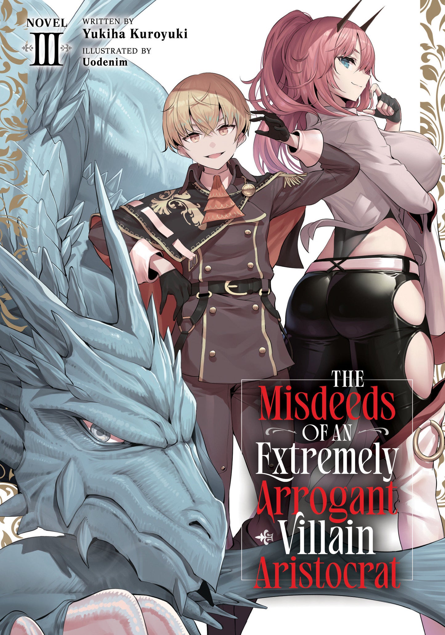 The Misdeeds Of An Extremely Arrogant Villain Aristocrat (Light Novel) Volume. 3