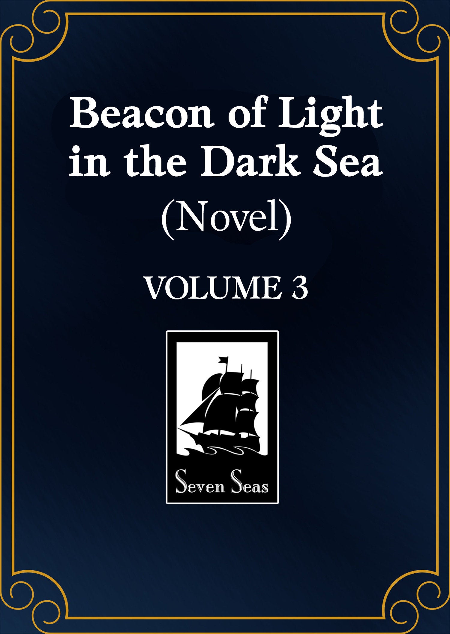 Beacon Of Light In The Dark Sea (Novel) Volume. 3