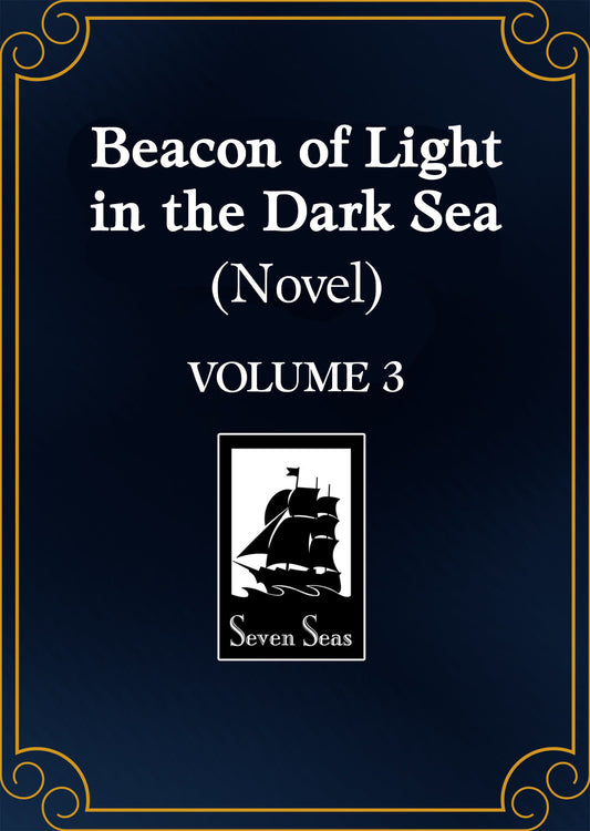 Beacon Of Light In The Dark Sea (Novel) Volume. 3