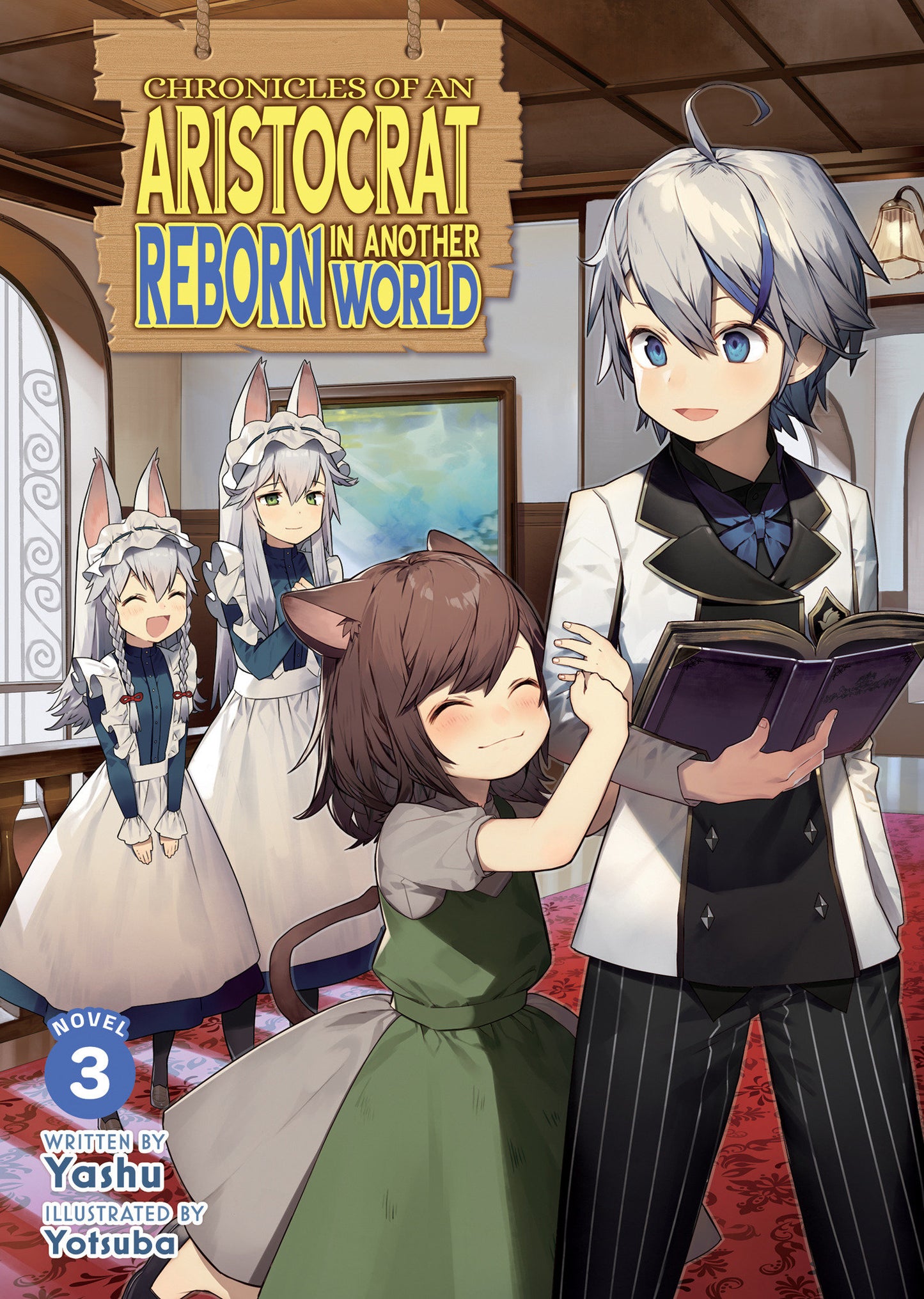 Chronicles Of An Aristocrat Reborn In Another World (Light Novel) Volume. 3