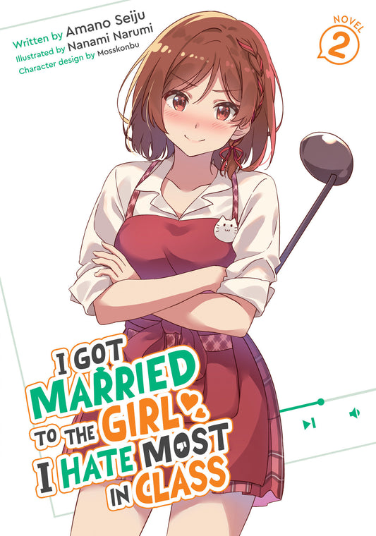 I Got Married To The Girl I Hate Most In Class (Light Novel) Volume. 2