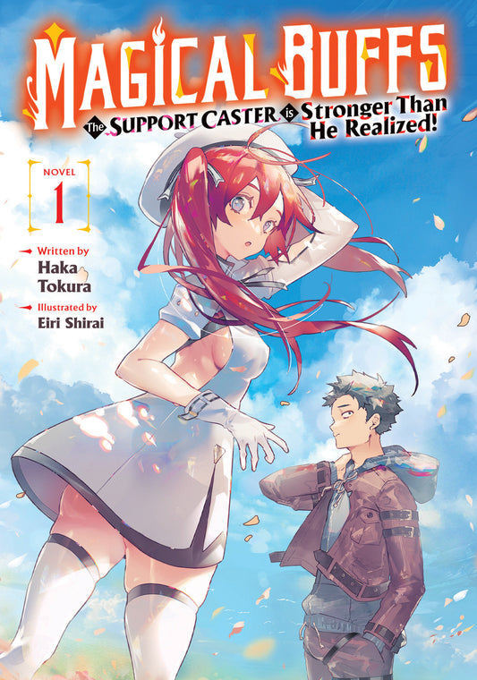 Magical Buffs: The Support Caster Is Stronger Than He Realized! (Light Novel) Volume. 1
