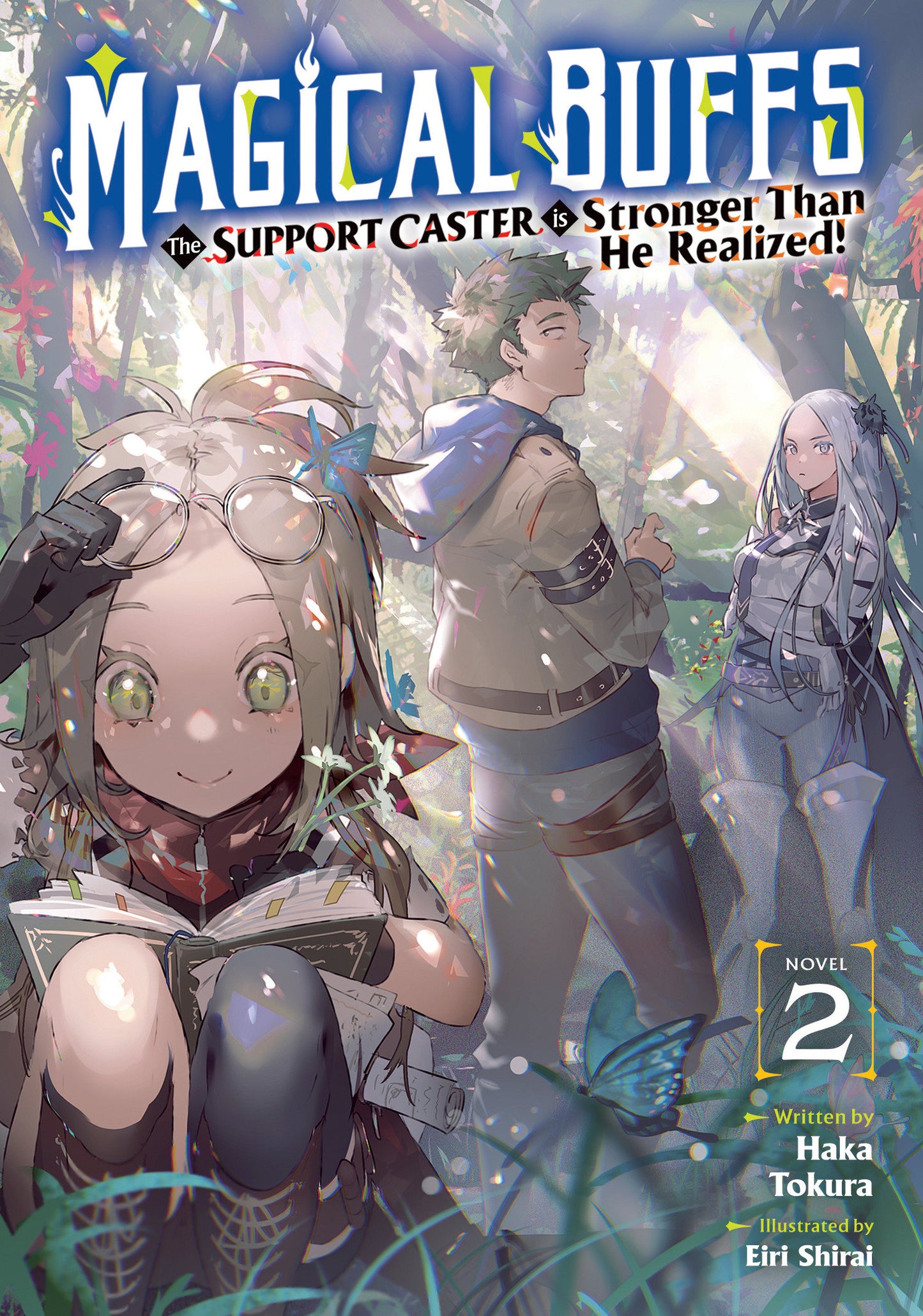 Magical Buffs: The Support Caster Is Stronger Than He Realized! (Light Novel) Volume. 2