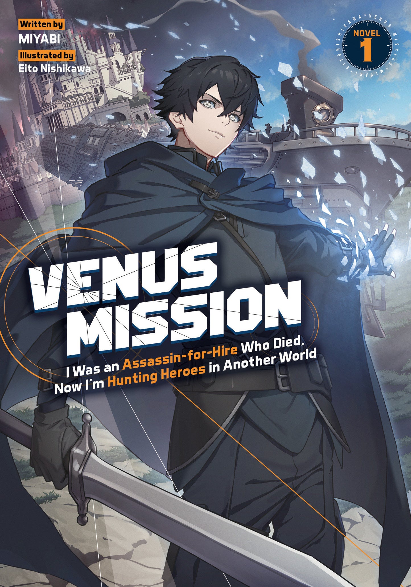 Venus Mission: I Was An Assassin For Hire Who Died, Now I'm Hunting Heroes In Another World (Light Novel) Volume. 1