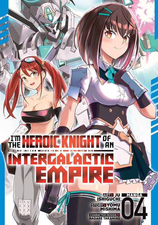 I'm The Heroic Knight Of An Intergalactic Empire! (Manga) Volume. 4