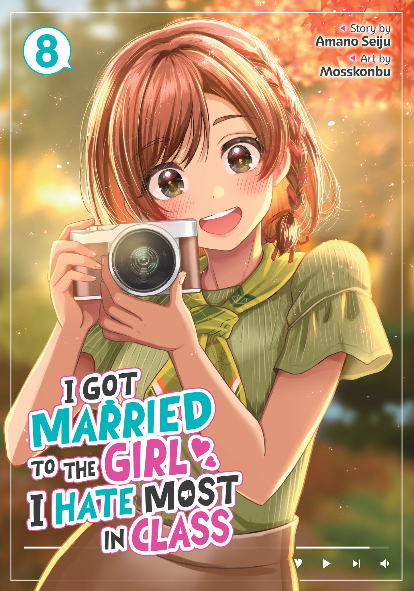I Got Married To The Girl I Hate Most In Class (Manga) Volume. 8