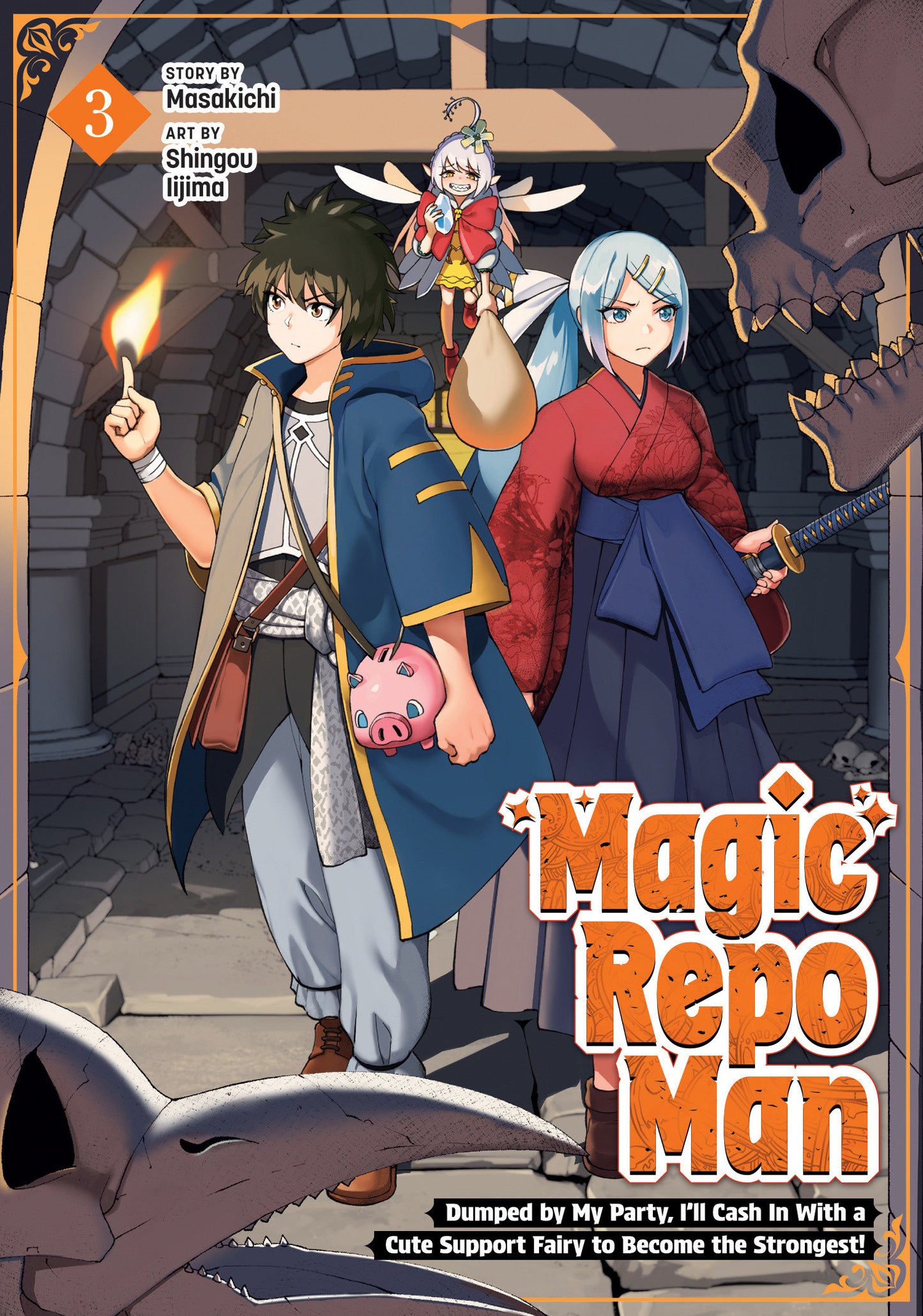 Magic Repo Man: Dumped By My Party, I'll Cash In With A Cute Support Fairy To Become The Strongest! Volume. 3