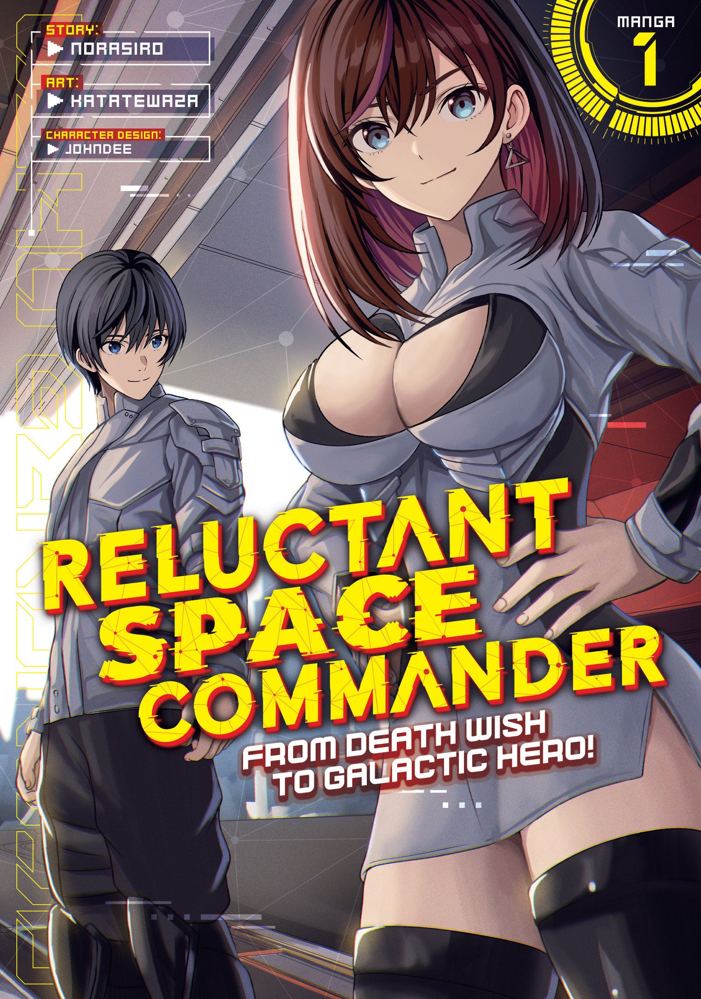 Reluctant Space Commander: From Death Wish To Galactic Hero! (Manga) Volume. 1
