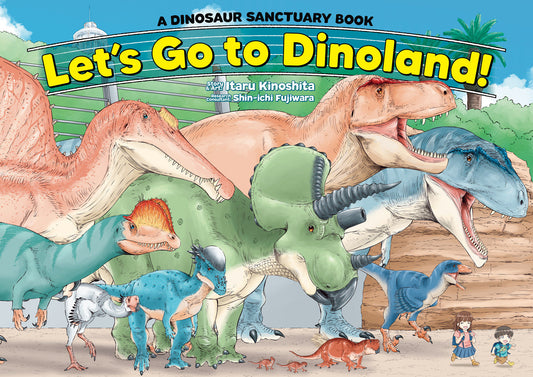 Let's Go To Dinoland!   A Dinosaur Sanctuary Book