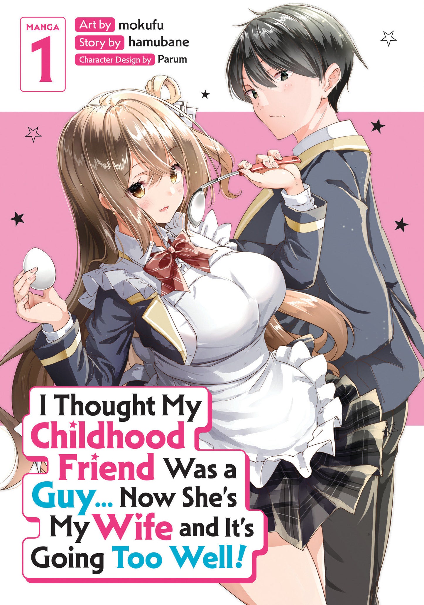 I Thought My Childhood Friend Was A Guy... Now She's My Wife And It's Going Too Well! (Manga) Volume. 1