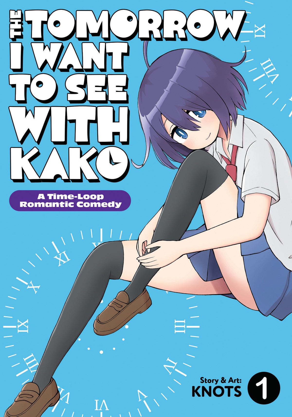 The Tomorrow I Want To See With Kako: A Time Loop Romantic Comedy Volume. 1